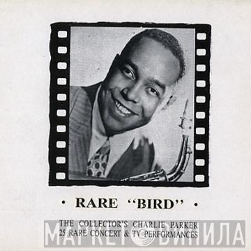 Charlie Parker - Rare "Bird"