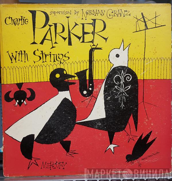  Charlie Parker With Strings  - Charlie Parker With Strings