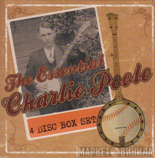 Charlie Poole - The Essential Charlie Poole