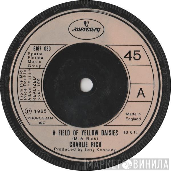 Charlie Rich - A Field Of Yellow Daisies