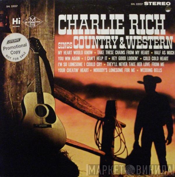  Charlie Rich  - Charlie Rich Sings Country & Western