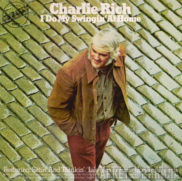 Charlie Rich - I Do My Swingin' At Home