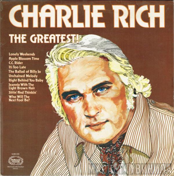 Charlie Rich - The Greatest!