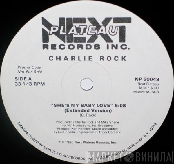 Charlie Rock - She's My Baby Love