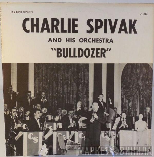 Charlie Spivak And His Orchestra - Bulldozer