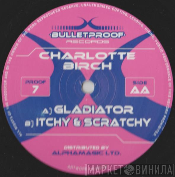 Charlotte Birch - Gladiator / Itchy & Scratchy