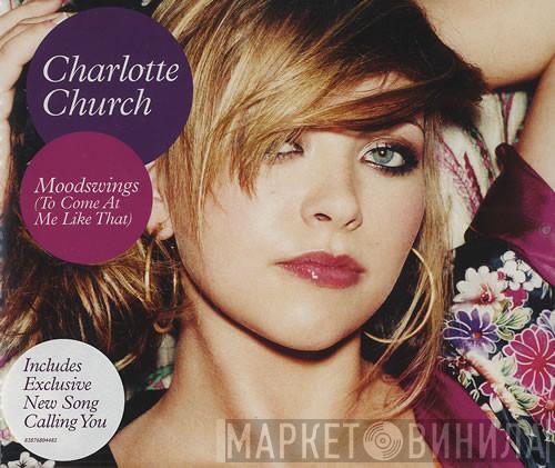 Charlotte Church - Moodswings (To Come At Me Like That)