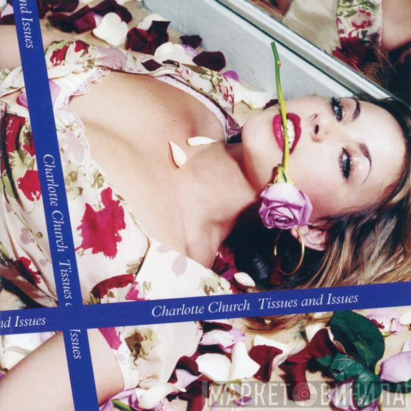 Charlotte Church - Tissues And Issues