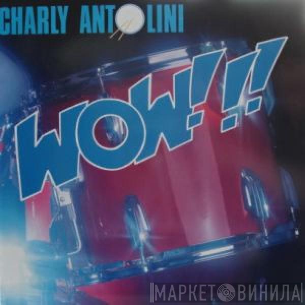 Charly Antolini - Wow!!!