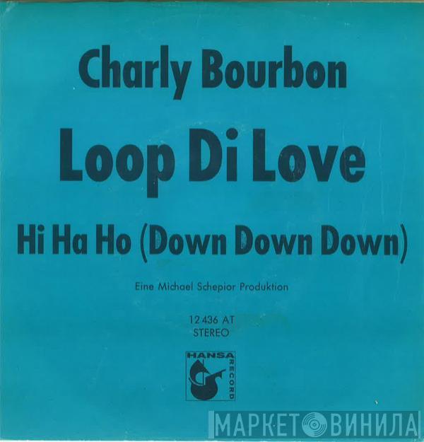 Charly Bourbon - Loop Di Love