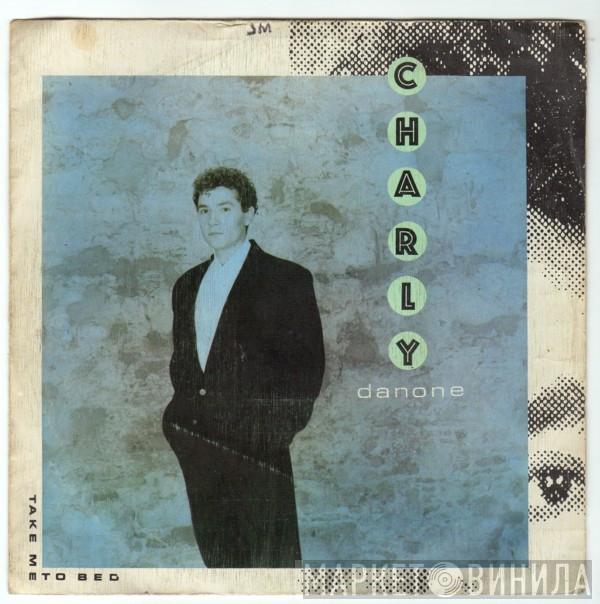 Charly Danone - Take Me To Bed