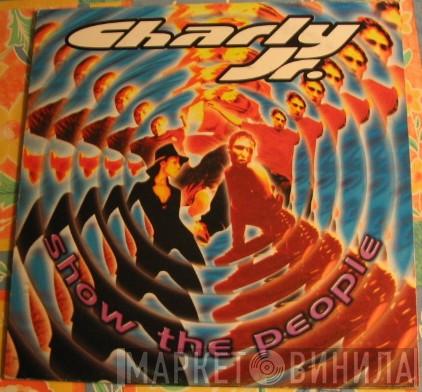 Charly JR. - Show The People!