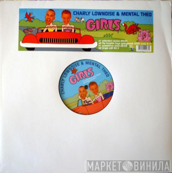 Charly Lownoise & Mental Theo - Girls