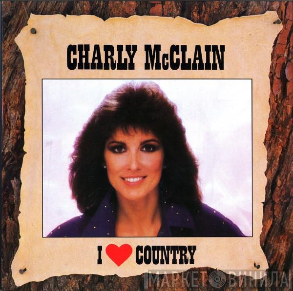 Charly McClain - I Love Country