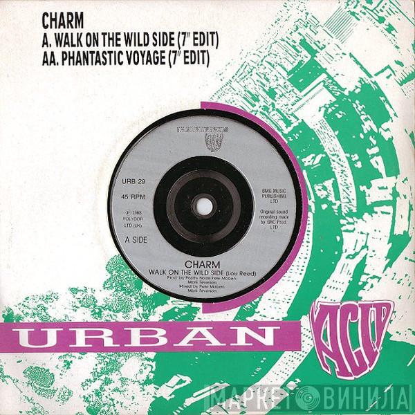 Charm - Walk On The Wild Side / Phantastic Voyage