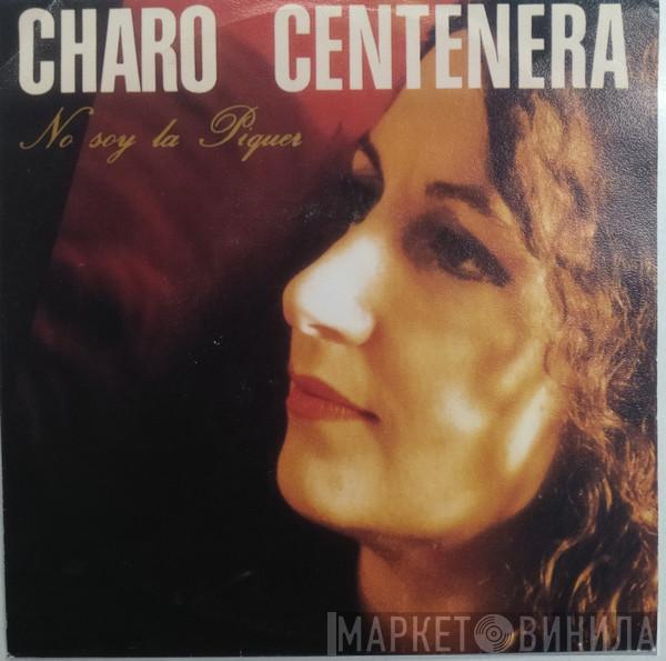 Charo Centenera - No Soy La Piquer