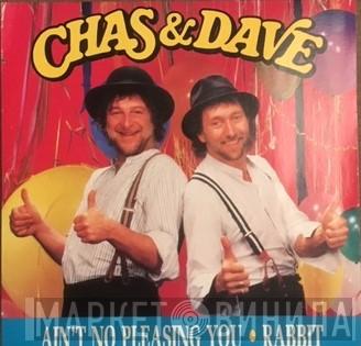 Chas And Dave - Ain't No Pleasing You
