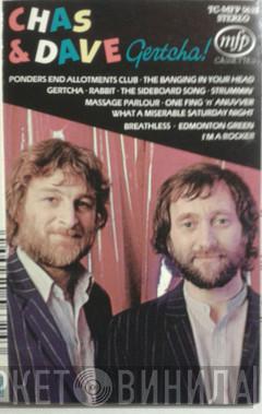 Chas And Dave - Gertcha !