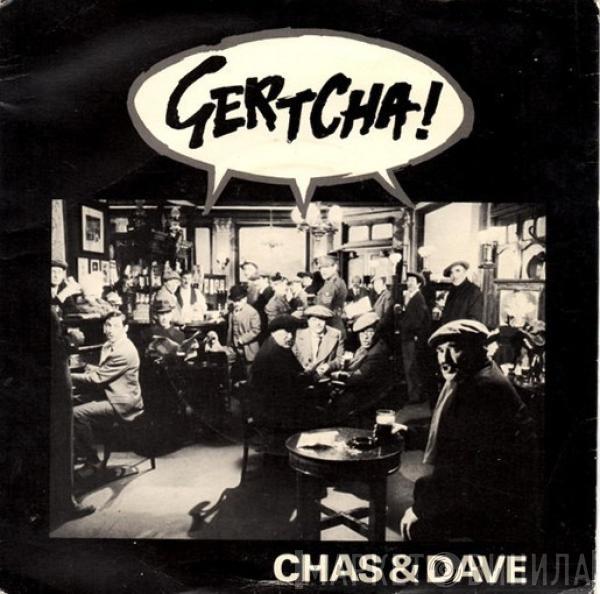 Chas And Dave - Gertcha