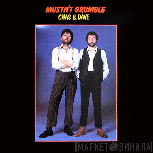 Chas And Dave - Mustn't Grumble