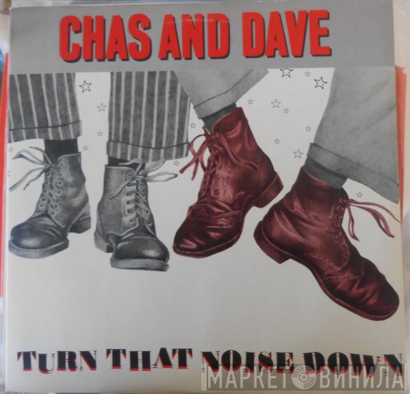 Chas And Dave - Turn That Noise Down