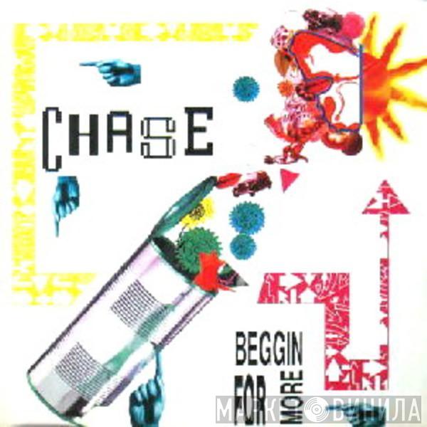 Chase - Beggin For More