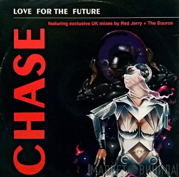 Chase - Love For The Future