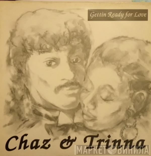 Chaz & Trinna - Gettin' Ready For Love