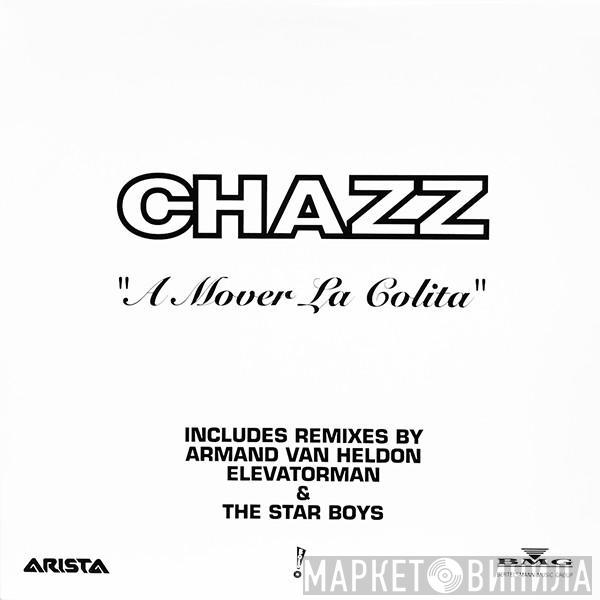 Chazz  - A Mover La Colita