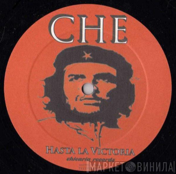 Che  - Hasta La Victoria