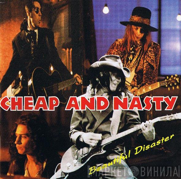 Cheap And Nasty - Beautiful Disaster