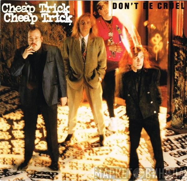  Cheap Trick  - Don't Be Cruel