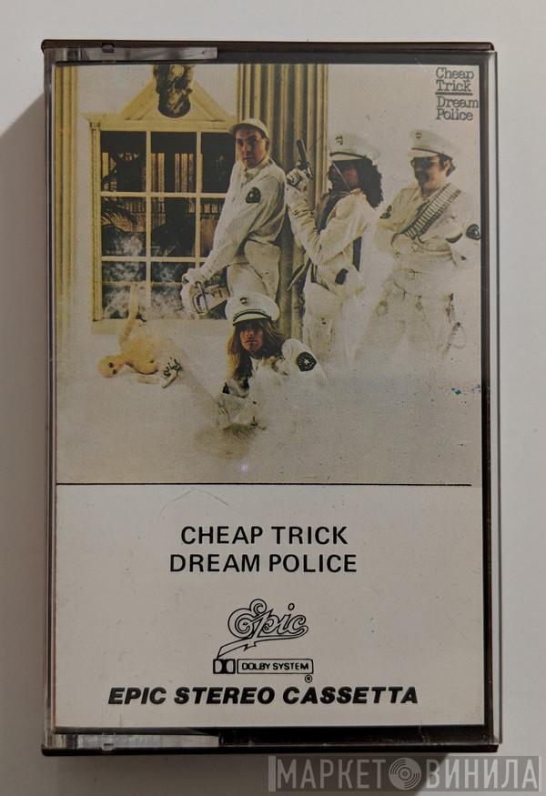  Cheap Trick  - Dream Police