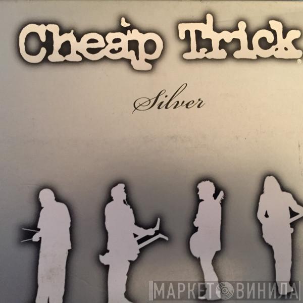 Cheap Trick - Silver