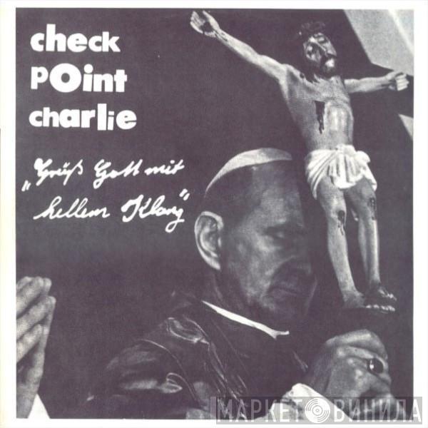  Checkpoint Charlie   - Grüß Gott Mit Hellem Klang