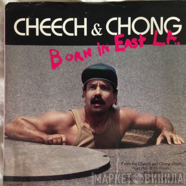 Cheech & Chong - Born In East L.A.