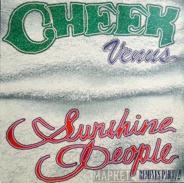 Cheek - Venus (Sunshine People) (Remixes Part 2)