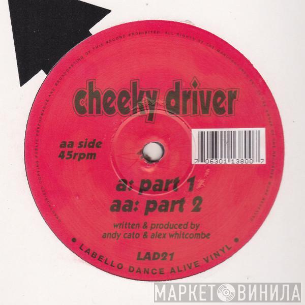 Cheeky Driver - Cheeky Driver