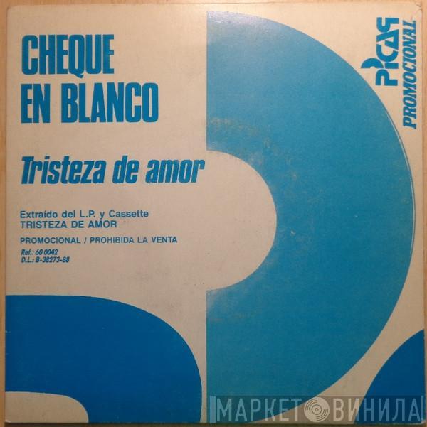 Cheque En Blanco - Tristeza De Amor