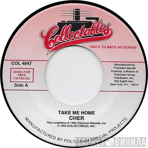  Cher  - Take Me Home / Wasn't It Good