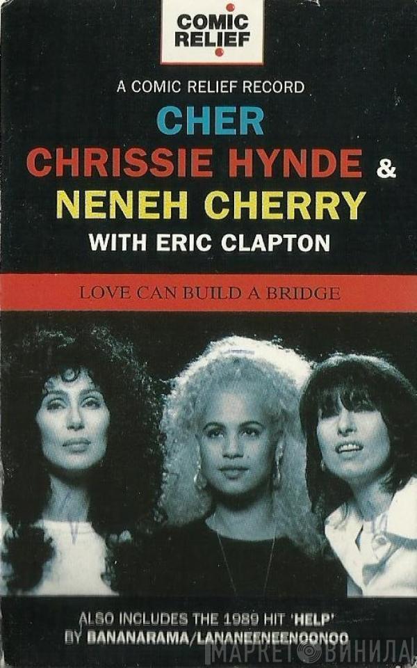 , Cher & Chrissie Hynde With Neneh Cherry  Eric Clapton  - Love Can Build A Bridge