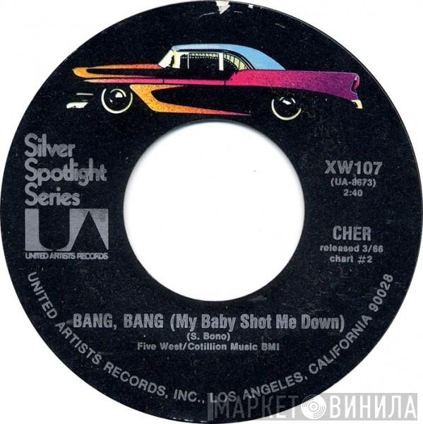 Cher - Bang Bang (My Baby Shot Me Down) / You Better Sit Down Kids