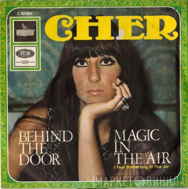 Cher - Behind The Door / Magic In The Air (I Feel Something In The Air)