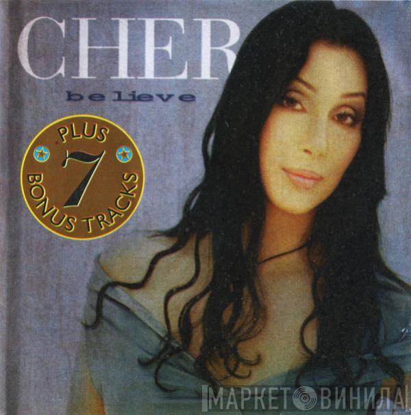  Cher  - Believe + 7 Bonus Tracks