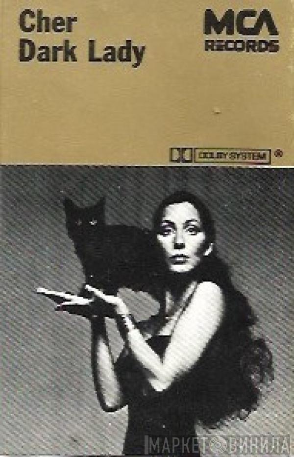 Cher - Dark Lady