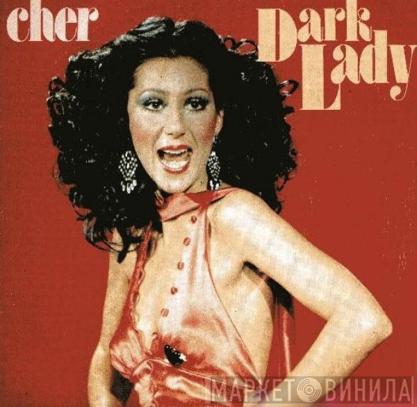 Cher - Dark Lady