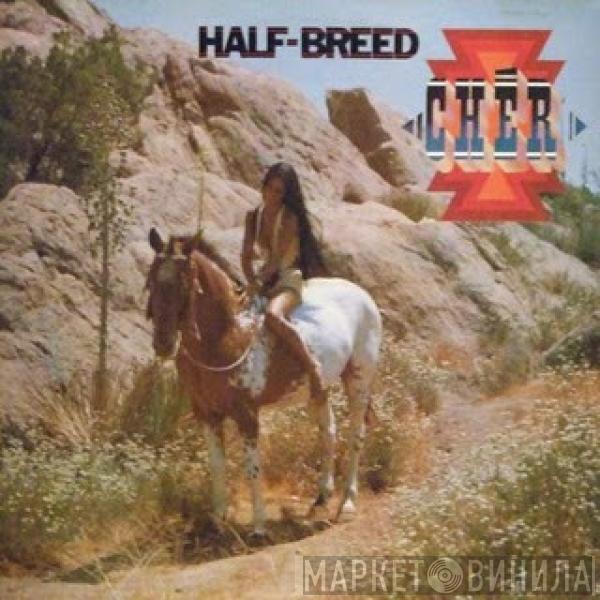  Cher  - Half-Breed