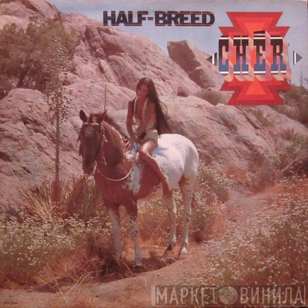 Cher - Half-Breed