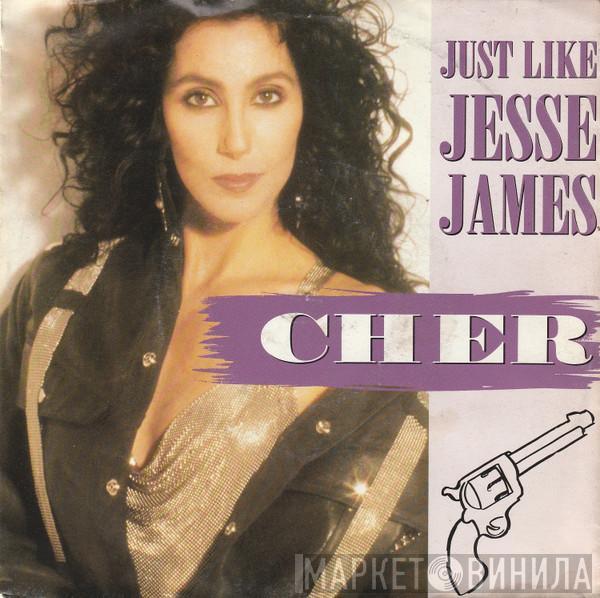 Cher - Just Like Jesse James