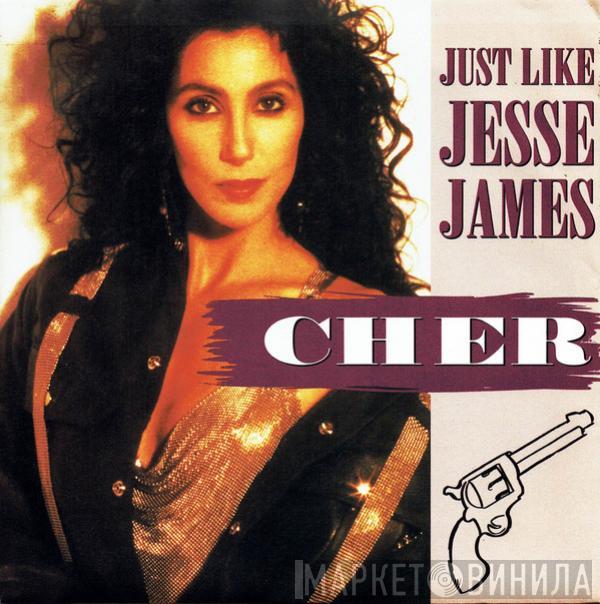 Cher - Just Like Jesse James